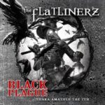 Flatlinerz & Shaka Amazulu The 7th – Black Plague (2021)