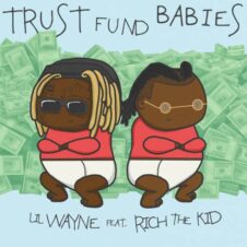 Lil Wayne & Rich The Kid – Trust Fund Babies (2021)