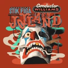 Stik Figa & Conductor Williams – Joyland (2021)