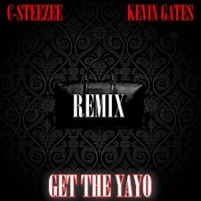 C-Steezee & Kevin Gates – Get The Yayo (Remix) (2021)
