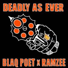Blaq Poet & Ramzee – Deadly As Ever (2021)