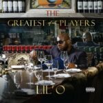 Lil’ O – The Greatest of all Players (2021)