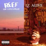 Reef the Lost Cauze – IZ ALIVE (2021)
