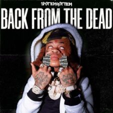 SpotemGottem – Back From The Dead (2021)