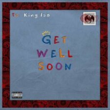King Iso – Get Well Soon (2022)