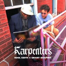 Karpenters (Kool Keith & Grant Shapiro) – Still Doing It (2022)