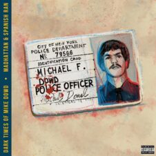 Madhattan & Spanish Ran – Dark Times Of Mike Dowd (2022)