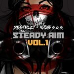 Destruct & KDub S.O.S. – Steady Aim Vol. 1 (2022)