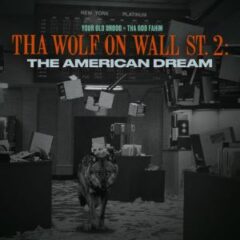 Your Old Droog & Tha God Fahim – Tha Wolf On Wall St. 2: The American Dream (2022)