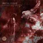 Brutal Caesar – Caes Kalpurnia (2022)