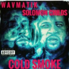 Solomon Childs & Wavmatik – Cold Smoke (2022)