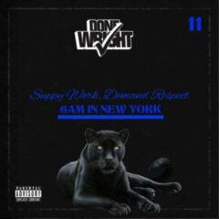 Done Wright – Supply Work, Demand Respect 11 (6AM In New York) (2022)