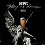 Snap Dogg – Taking No Chances (2022)