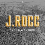 J Rocc – One / L.A. Anthem (2022)