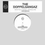 The Doppelgangaz – White Label Singles (2022)