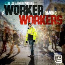 Leedz Edutainment & The Arcitype – A Worker Among Workers (2022)