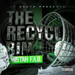 Mistah F.A.B. & LT Beats – The Recycle Bin with Mistah F.A.B (2022)