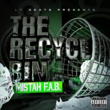 Mistah F.A.B. & LT Beats – The Recycle Bin with Mistah F.A.B (2022)