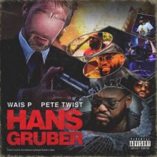 Wais P & Pete Twist – Hans Gruber (2022)