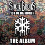 Snowgoons – 1st of Da Month (2022)