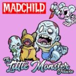 Madchild – The Little Monster Deluxe (2021)