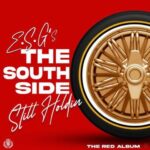 E.S.G. – The South Side Still Holdin The Red Album (2022)