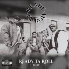 Ready Ta Roll – Ready Ta Roll The EP (CD Edition) (2022)