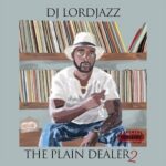 DJ Lord Jazz (Lords Of The Underground) – The Plain Dealer Vol. 2 (2022)
