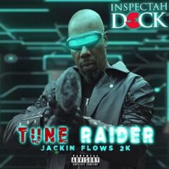 Inspectah Deck – Tune Raider Jackin Flows 2K (2022)