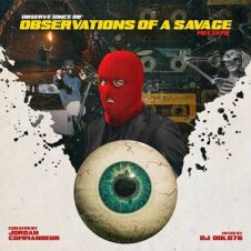 Observe & DJ Dolo76 – Observations of a Savage (2022)