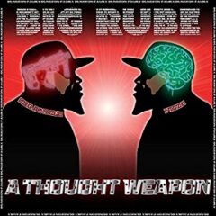 Big Rube & Organized Noize – A Thought Weapon (2022)