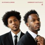 Sly5thAve & JSWISS – Somebody’s Gotta Do It  (2022)