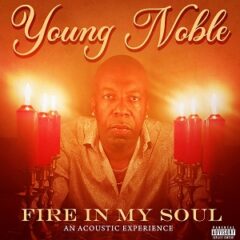 Young Noble – Fire In My Soul (An Acoustic Experience) (2022)