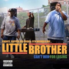 Little Brother – Can’t Win For Losing (2022)