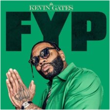 Kevin Gates – FYP (2022)