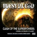 Bugsy Da God – Clash of the Superpowers (When Worlds Collide) (2022)