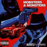 Madchild & Obnoxious – Mobsters & Monsters (2022)