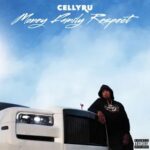 Celly Ru – Money Family Respect (2023)
