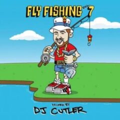 DJ Cutler – Fly Fishing Vol. 7 (2022)