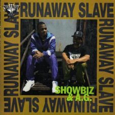Show & A.G. – Runaway Slave (1992)