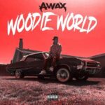 A-Wax – Woodie World 2.0 (2022)