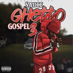 Sauce Walka – Sauce Ghetto Gospel 3 (2022)