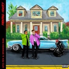 UFO Fev & Spanish Ran – Painting Houses (2023)