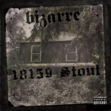 Bizarre – 18159 Stout (2023)