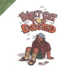 Nolan – Don’t Get TOO Excited (2023)