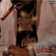 Mistah F.A.B. – Gold Chains & Taco Meat 3 (2023)