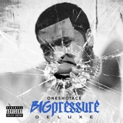 OneShotAce – Big Pressure (Deluxe) (2023)