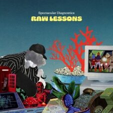 Spectacular Diagnostics – Raw Lessons (2023)