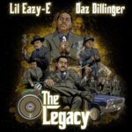 Lil Eazy-E & Daz Dillinger – The Legacy (2022)