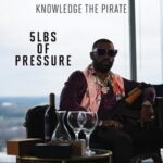Knowledge the Pirate – 5lbs of Pressure (2023)